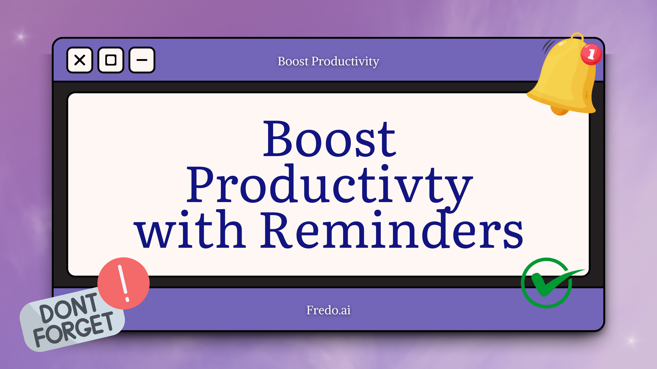 Boost Your Productivity with Fredo's Reminders